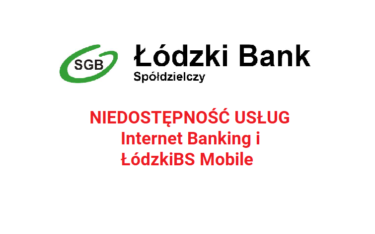Niedostępność usług IB i ŁódzkiBS Mobile